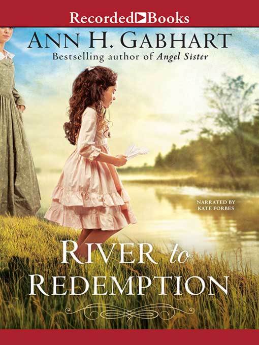 Title details for River to Redemption by Ann H. Gabhart - Available